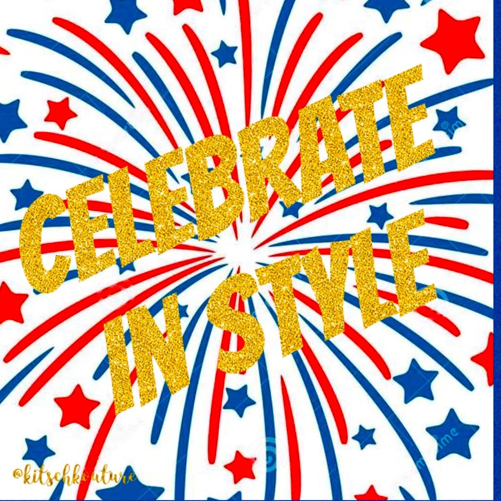 Celebrate the 4th in Style!